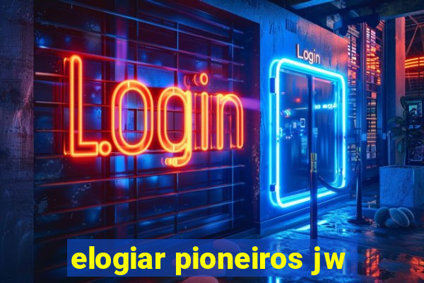 elogiar pioneiros jw